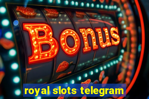 royal slots telegram